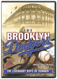 The Brooklyn Dodgers - The Legendary Boys of Summer
