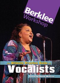 The Ultimate Practice Guide for Vocalists