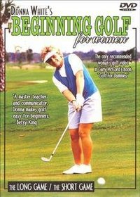 Donna White's Beginning Golf for Women