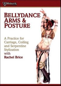 Rachel Brice: Bellydance Arms and Posture