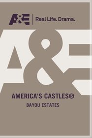 America/castle: Bayou Estates
