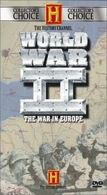 The History Channel - Collector's Choice - World War II - The War in Europe