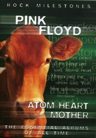 Rock Milestones: Pink Floyd - Atom Heart Mother