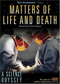 A Science Odyssey - Matters of Life and Death