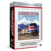 America By Rail: The Complete Collection