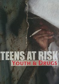 Teens at Risk: Youth and Drugs