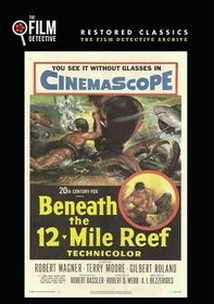 Beneath the 12 Mile Reef (The Film Detective Restored Version)