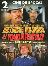 Cine De Epocas: Wetbacks Mojados/El Andariego