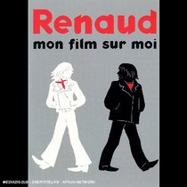 Renaud: Mon Film Sur Moi