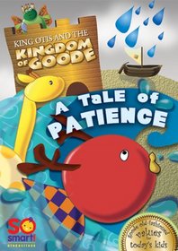 A Tale of Patience- Kingdom of Goode