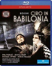 Rossini: Ciro in Babilonia [Blu-ray]