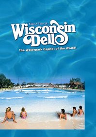 Take A Tour Of... Wisconsin Dell