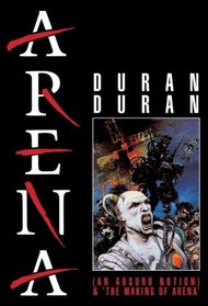 Duran Duran - Arena: The Movie/Making of Arena