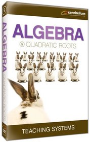 Teaching Systems Algebra Module 5: Quadratic Roots