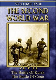 The Second World War, Vol. 17: The Battle Of Kursk/The Battle Of Crete