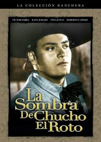 La Sombra De Chucho El Roto