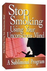 Stop Smoking Using Your Unconscious Mind A Subliminal Program (plus bonus subliminal audio CD)