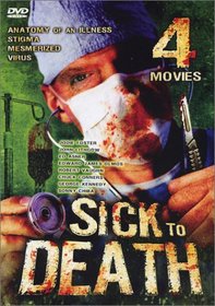 Sick to Death 4 Movie Pack
