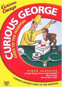 Curious George Goes to the Hospital