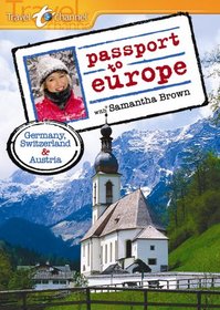 Passport to Europe: Germany, Switzerland and Austria