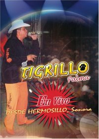 El Tigrillo Palma: En Vivo Desde Hermosillo, Sonora