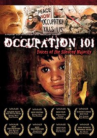 Occupation 101 - Voices of the Silenced Majority