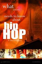 What Every Church Needs to Know about Hip Hop a Documentary