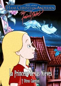 La Hans Christian Andersen: The Fairy Tales - La Princesa de las Nieves, Pts. 1 & 2 y Otros Cuentos
