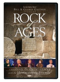 Bill and Gloria Gaither and Their Homecoming Friends: Rock of Ages