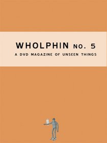 Wholphin, No. 5: A DVD Magazine of Unseen Things