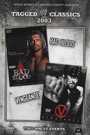 Tagged Classics 2003: Bad Blood/Vengeance