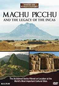 Machu Picchu and the Legacy of the Incas