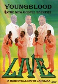 Youngblood and the New Gospel Seekers: Live in Hartsville South Carolina