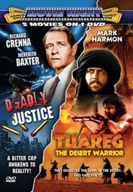 Deadly Justice & Taureg: Desert Warrior (2pc)