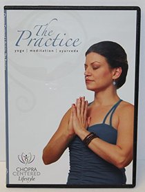 The Practice - Yoga-Meditation-Ayurveda