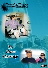 To Have Courage