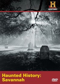 Haunted History: Savannah (History)