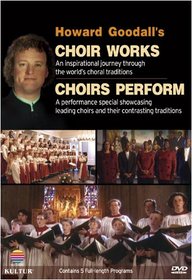 Howard Goodall: Choir Works / Choirs Perform