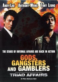 Gods, Gangsters and Gamblers/Triad Affairs