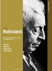 Classic Archive: Artur Rubinstein - The Legendary Moscow Recital