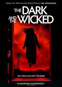 The Dark and The Wicked