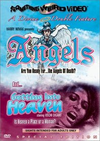 Angels / Getting into Heaven (Something Weird)