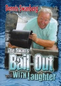 Dennis Swanberg - The Swan's Bail-out with Laughter