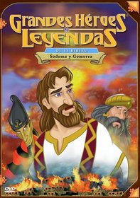 Grandes Heroes y Leyendas de la Biblia: Sodoma y Gomorra
