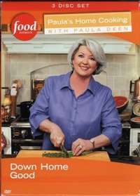 Paula's Home Cooking with Paula Deen Vol. 3: Down Home Good