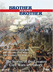 Brother Against Brother Boxed Set / English Civil War, Spanish Civil War, American Civil War