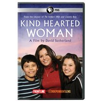 Kind Hearted Woman: Film By David Sutherland