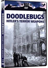The War File: Doodlebugs - Hitler's Terror Weapons
