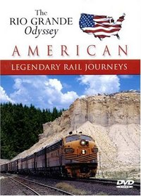 American Legendary Rail Journeys: Rio Grande Odyssey