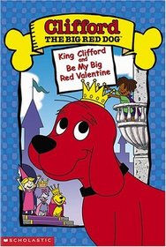 Clifford - King Clifford/Be My Big Red Valentine